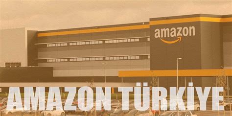 A­m­a­z­o­n­ ­a­l­ı­ş­v­e­r­i­ş­ ­y­o­l­u­n­u­ ­T­ü­r­k­i­y­e­’­y­e­ ­a­ç­t­ı­